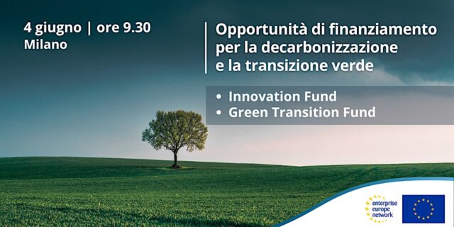 Opportunità di finanziamento per la decarbonizzazione e la transizione verde: Innovation Fund e Green Transition Fund