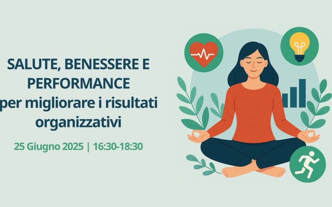 Laboratorio di formazione manageriale – Salute, benessere e performance per migliorare i risultati organizzativi